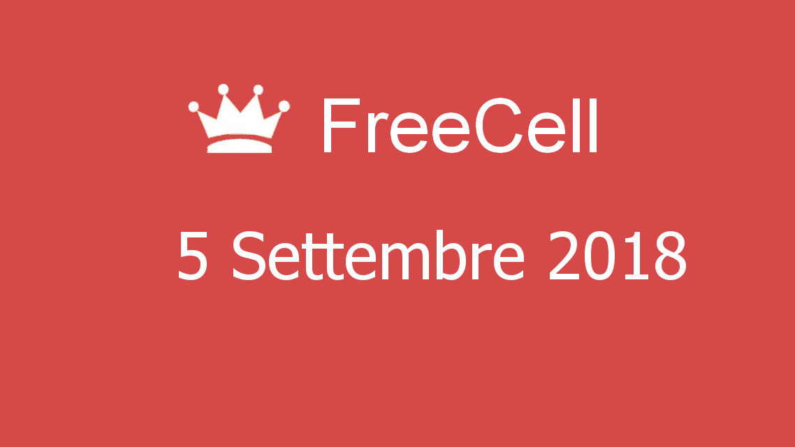 Microsoft solitaire collection - FreeCell - 05. Settembre 2018